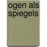 Ogen als spiegels by Sarah Craven