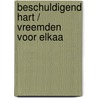 Beschuldigend hart / vreemden voor elkaa door Stephanie Howard