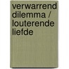 Verwarrend dilemma / louterende liefde door Wells
