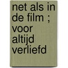 Net als in de film ; voor altijd verliefd door L. Michaels