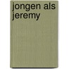 Jongen als jeremy door Victoria Alexander