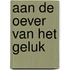Aan de oever van het geluk