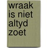 Wraak is niet altyd zoet by Mortimer