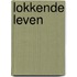 Lokkende leven
