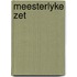Meesterlyke zet