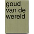 Goud van de wereld