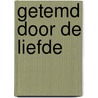 Getemd door de liefde door Wibberley