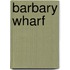 Barbary wharf