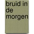 Bruid in de morgen