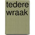 Tedere wraak