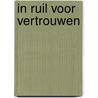 In ruil voor vertrouwen by Terry Brooks