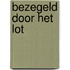 Bezegeld door het lot