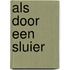 Als door een sluier