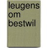 Leugens om bestwil door Roding