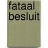 Fataal besluit