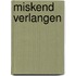Miskend verlangen