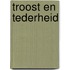 Troost en tederheid