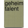 Geheim talent by Mortimer
