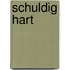 Schuldig hart