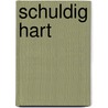 Schuldig hart by Berkely Mather