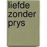 Liefde zonder prys by Darcy