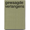 Gewaagde verlangens door Oldfield
