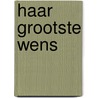 Haar grootste wens door Michaels