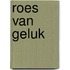 Roes van geluk