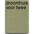 Droomhuis voor twee