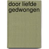 Door liefde gedwongen by Jordan