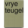 Vrye teugel by Craven