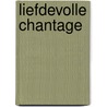 Liefdevolle chantage by Sloan Wilson