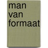Man van formaat door Ker