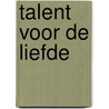Talent voor de liefde by Darcy