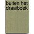 Buiten het draaiboek