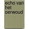 Echo van het oerwoud door Wentworth