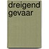 Dreigend gevaar