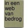 In een web van bedrog by Nora Roberts