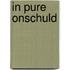 In pure onschuld