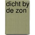 Dicht by de zon