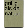 Grillig als de natuur by Lamb