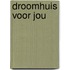 Droomhuis voor jou