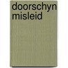 Doorschyn misleid by Mortimer