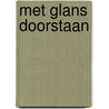 Met glans doorstaan by Clair