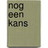 Nog een kans