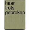 Haar trots gebroken door Dauley