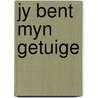 Jy bent myn getuige door Evans