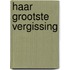 Haar grootste vergissing
