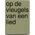 Op de vleugels van een lied