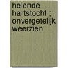 Helende hartstocht ; Onvergetelijk weerzien by Marion Lennox